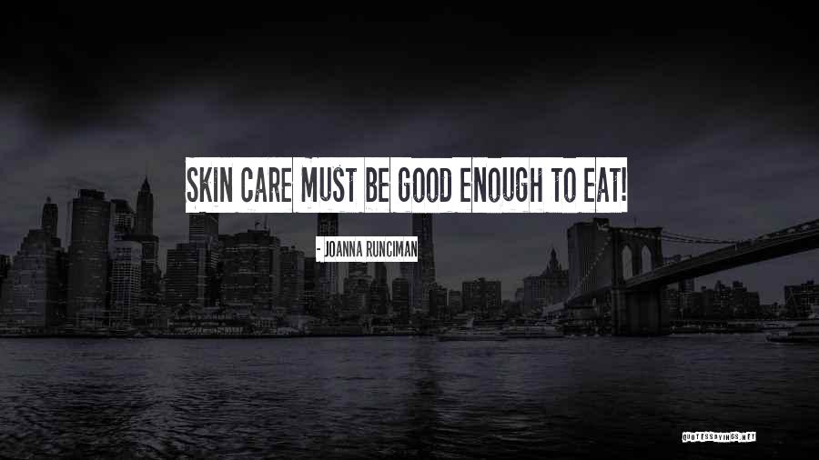 Nothing Is Ever Good Enough Quotes By Joanna Runciman Nothing Is Ever Good Enough Quotes By Joanna Runciman