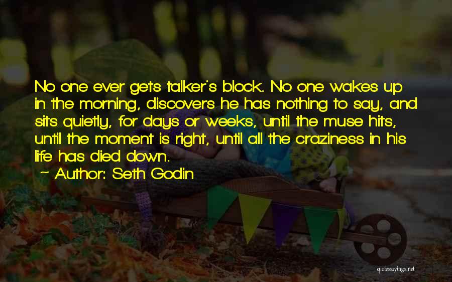 Nothing Is Ever Right Quotes By Seth Godin