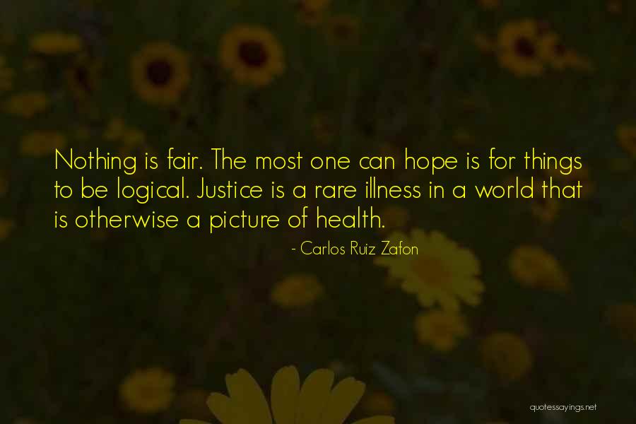 Nothing Is Fair Quotes By Carlos Ruiz Zafon Nothing Is Fair Quotes By Carlos Ruiz Zafon