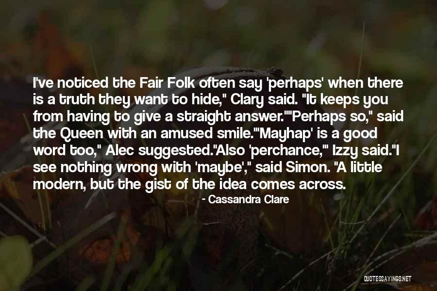 Nothing Is Fair Quotes By Cassandra Clare Nothing Is Fair Quotes By Cassandra Clare