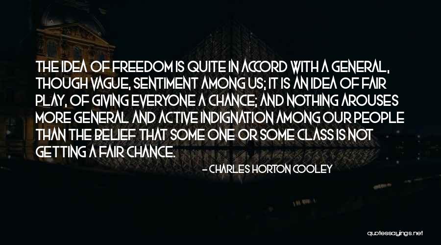 Nothing Is Fair Quotes By Charles Horton Cooley Nothing Is Fair Quotes By Charles Horton Cooley