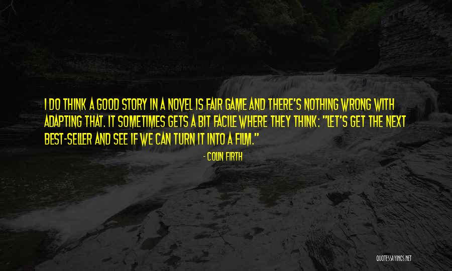 Nothing Is Fair Quotes By Colin Firth Nothing Is Fair Quotes By Colin Firth