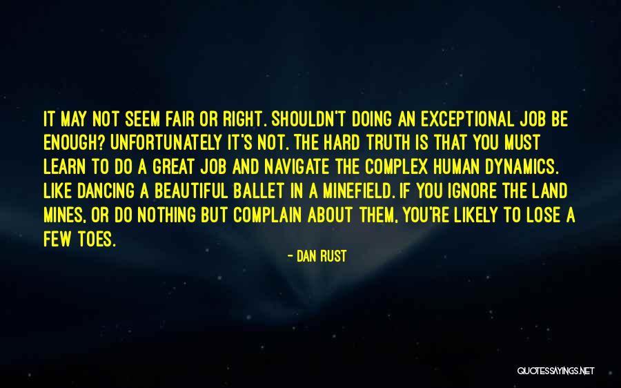 Nothing Is Fair Quotes By Dan Rust Nothing Is Fair Quotes By Dan Rust