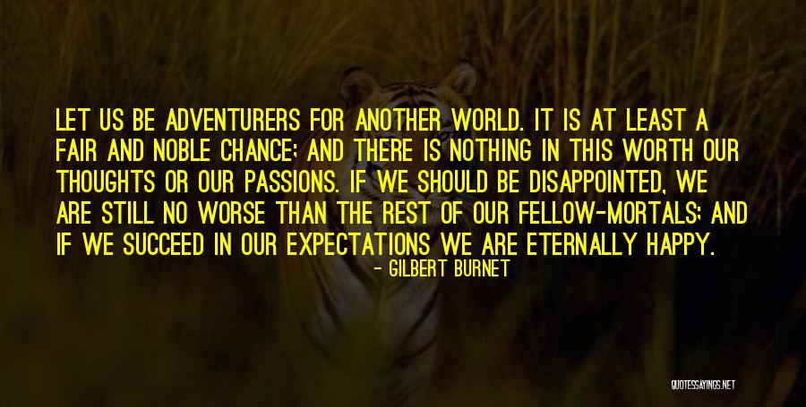 Nothing Is Fair Quotes By Gilbert Burnet Nothing Is Fair Quotes By Gilbert Burnet