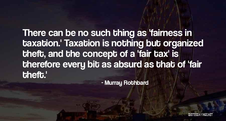Nothing Is Fair Quotes By Murray Rothbard Nothing Is Fair Quotes By Murray Rothbard