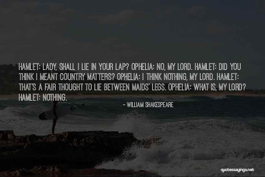 Nothing Is Fair Quotes By William Shakespeare Nothing Is Fair Quotes By William Shakespeare
