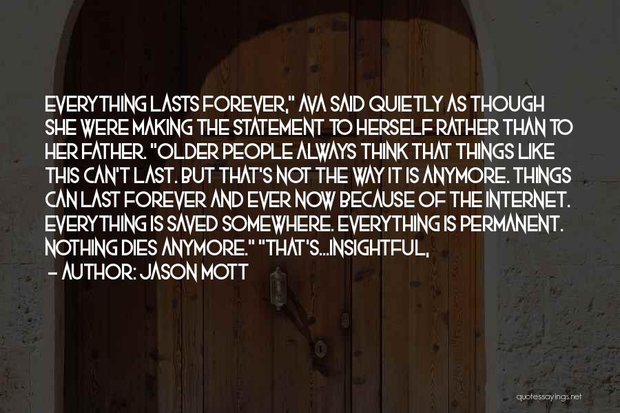 Nothing Is Forever But Quotes By Jason Mott