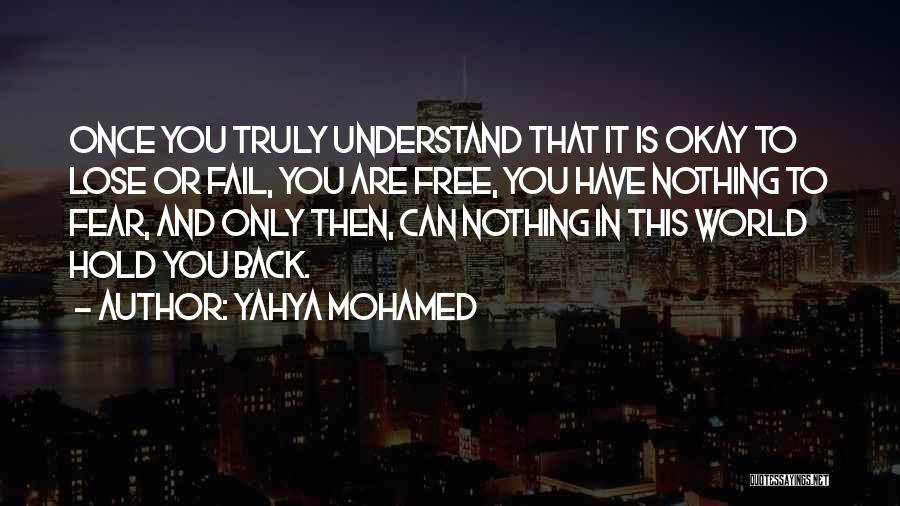 Nothing Is Free In This World Quotes By Yahya Mohamed