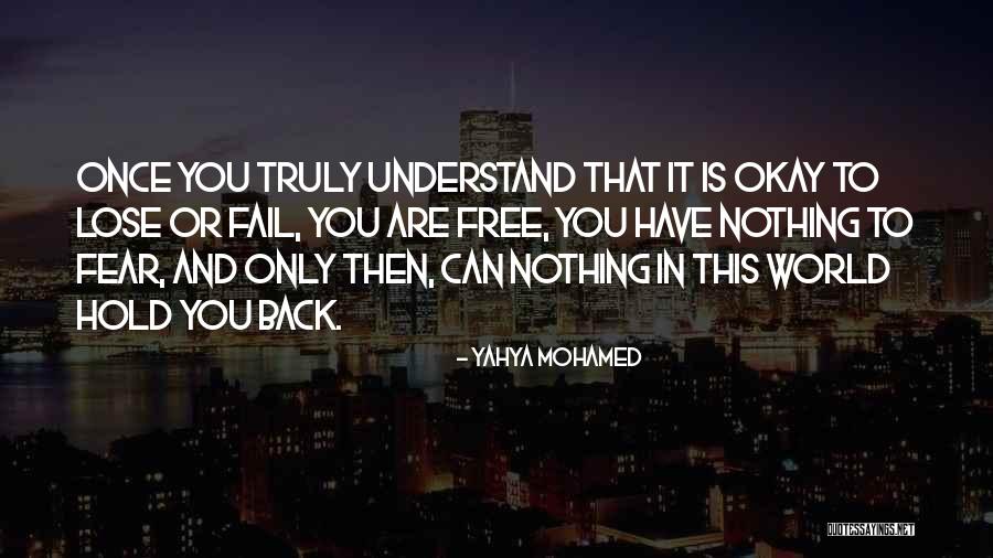 Nothing Is Free In This World Quotes By Yahya Mohamed