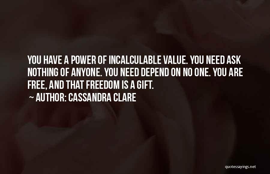 Nothing Is Free Quotes By Cassandra Clare