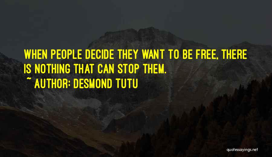 Nothing Is Free Quotes By Desmond Tutu