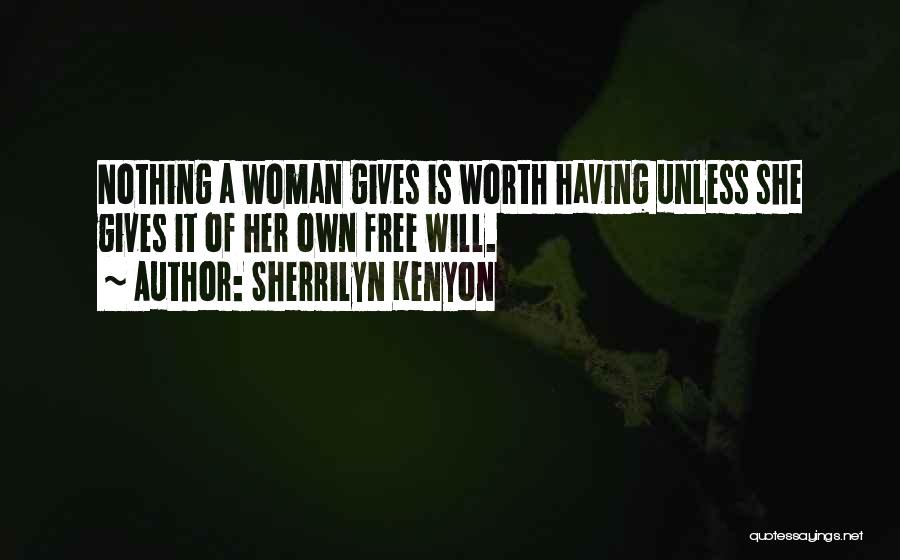 Nothing Is Free Quotes By Sherrilyn Kenyon