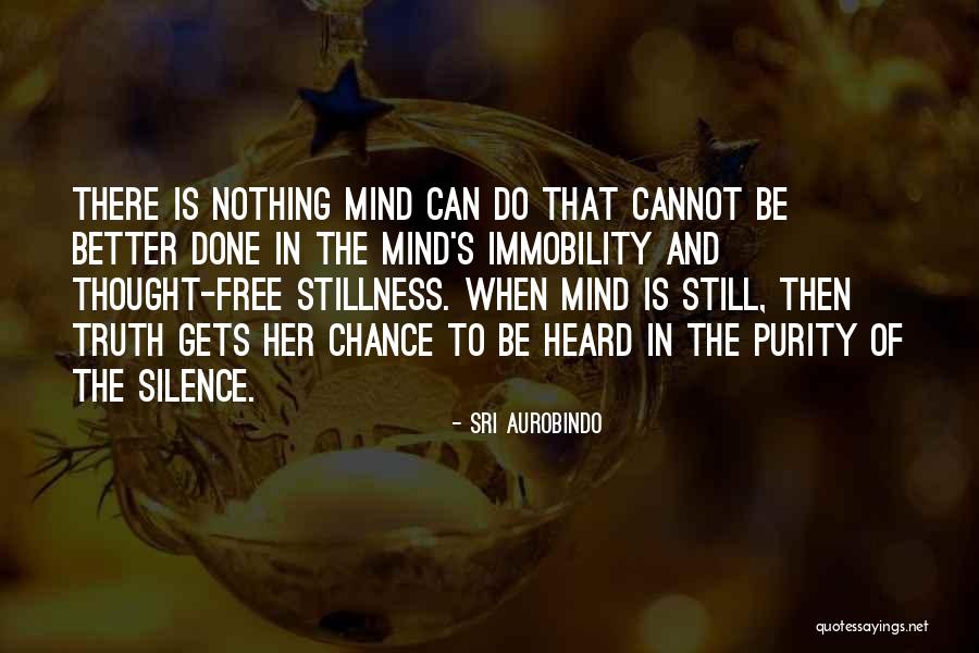 Nothing Is Free Quotes By Sri Aurobindo