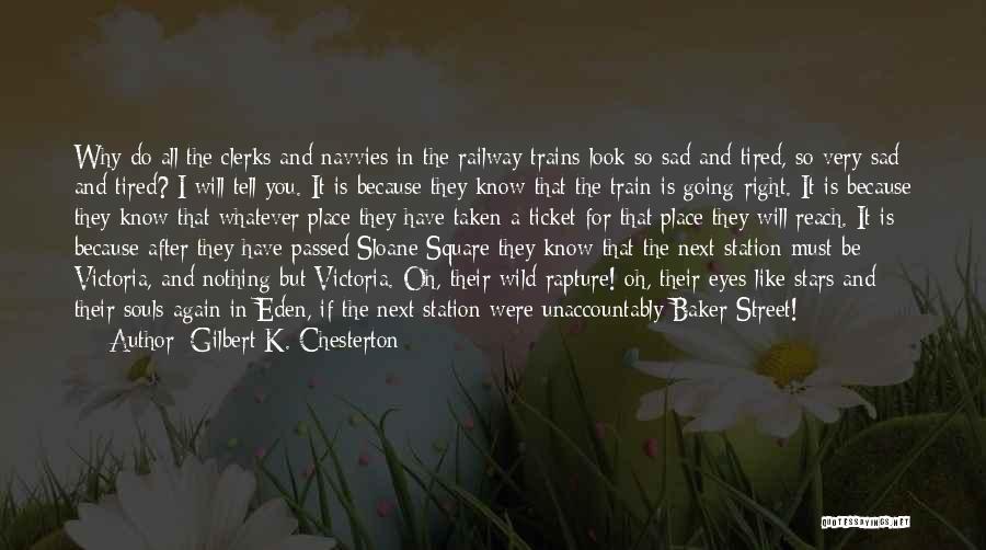 Nothing Is Going Right Quotes By Gilbert K. Chesterton