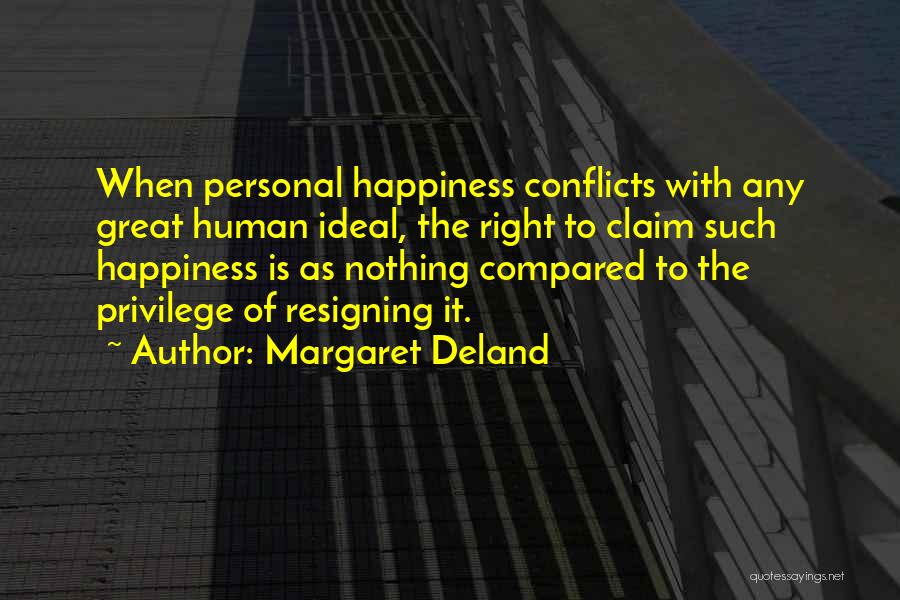 Nothing Is Ideal Quotes By Margaret Deland