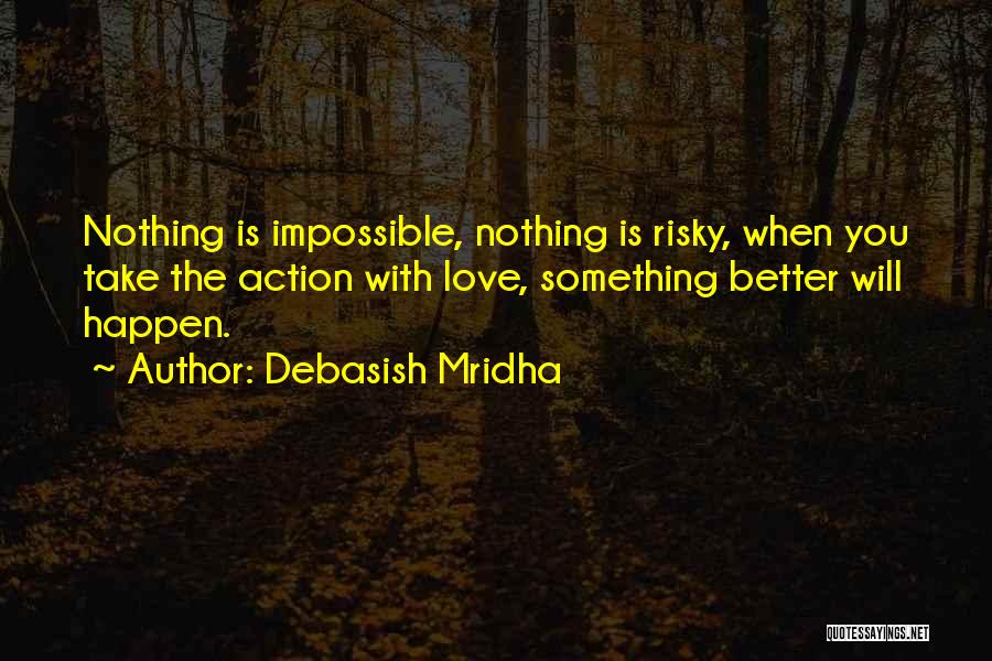 Nothing Is Impossible Inspirational Quotes By Debasish Mridha