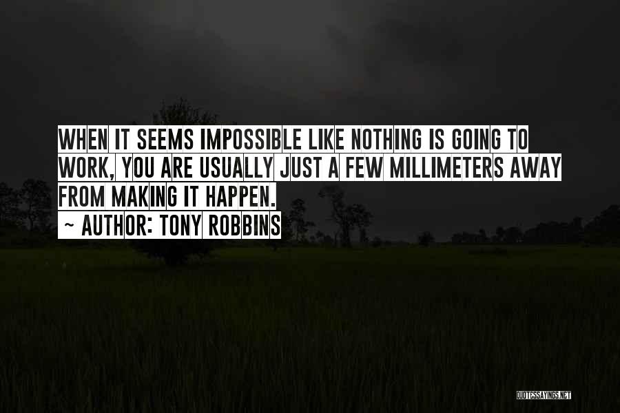 Nothing Is Impossible Quotes By Tony Robbins