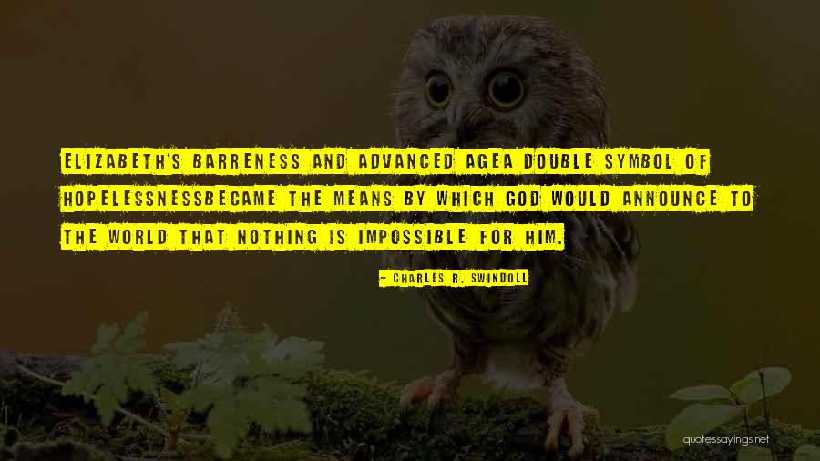 Nothing Is Impossible To God Quotes By Charles R. Swindoll Nothing Is Impossible To God Quotes By Charles R. Swindoll