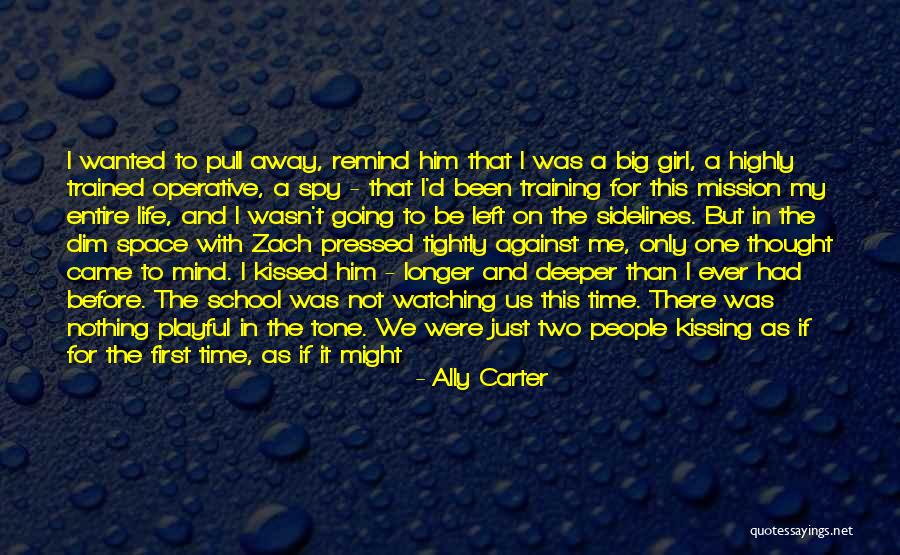 Nothing Is Left Quotes By Ally Carter Nothing Is Left Quotes By Ally Carter