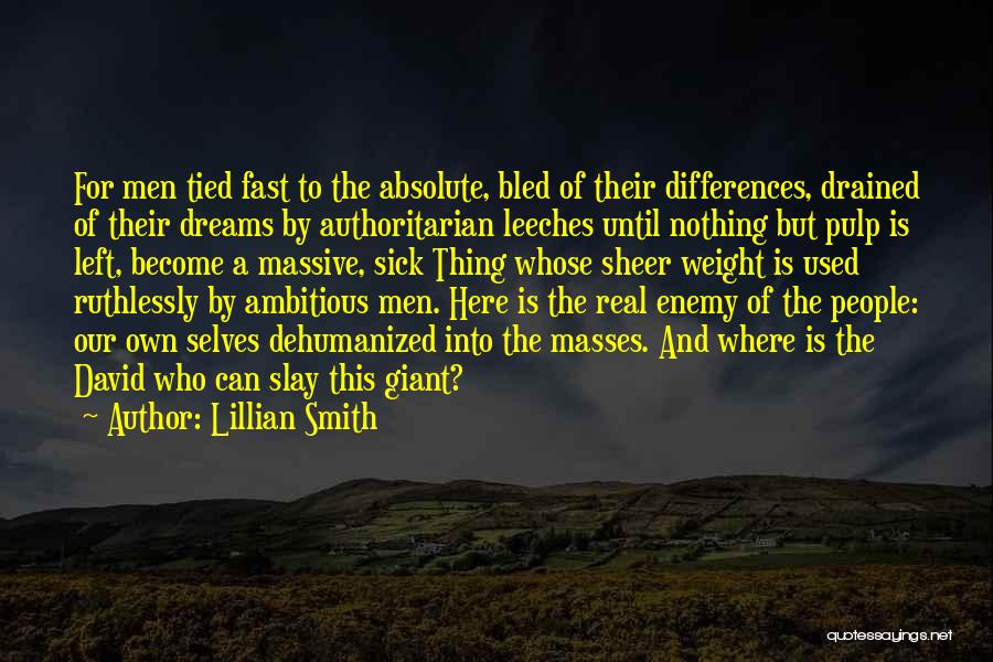 Nothing Is Left Quotes By Lillian Smith