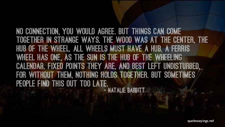 Nothing Is Left Quotes By Natalie Babbitt Nothing Is Left Quotes By Natalie Babbitt