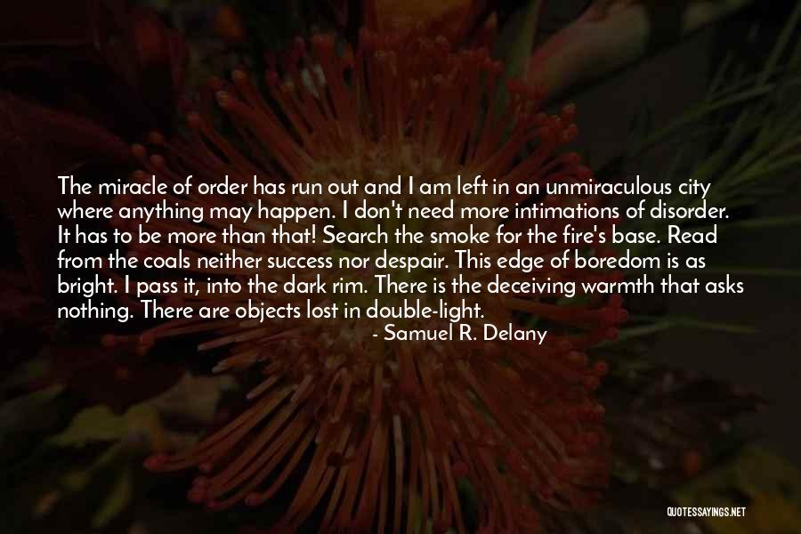 Nothing Is Left Quotes By Samuel R. Delany Nothing Is Left Quotes By Samuel R. Delany