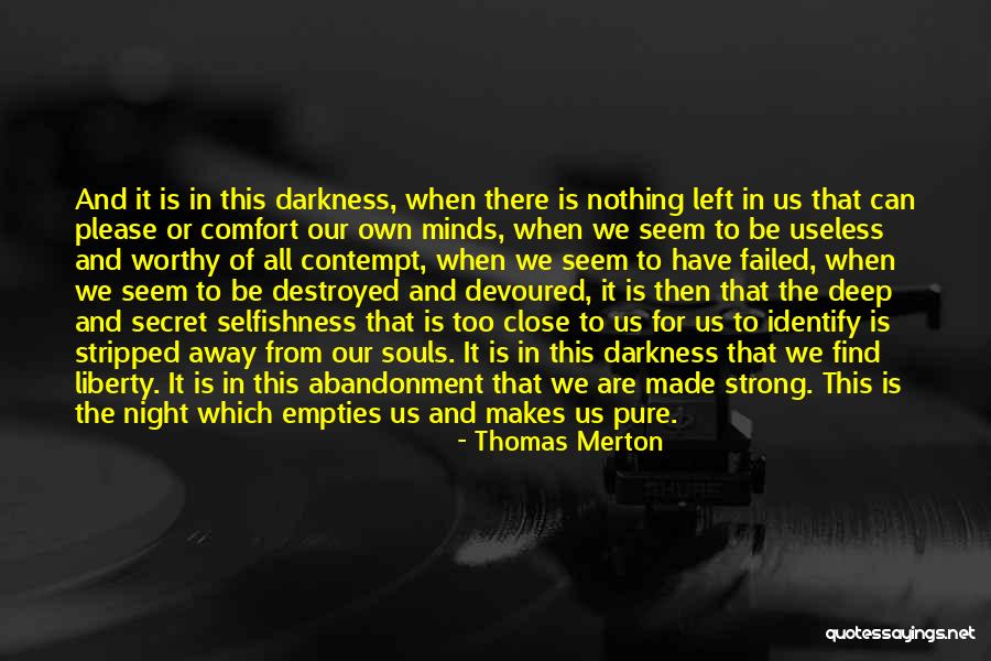 Nothing Is Left Quotes By Thomas Merton Nothing Is Left Quotes By Thomas Merton