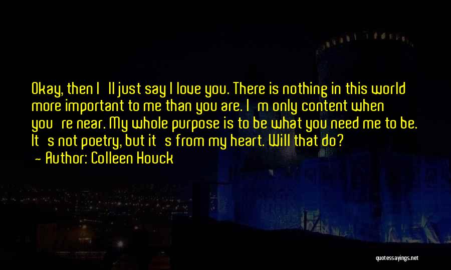Nothing Is More Important Than Love Quotes By Colleen Houck