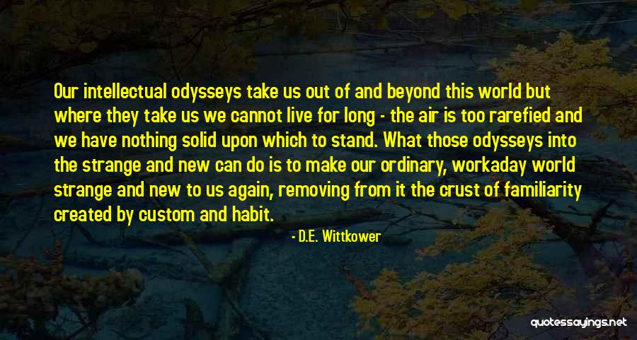 Nothing Is Ordinary Quotes By D.E. Wittkower Nothing Is Ordinary Quotes By D.E. Wittkower