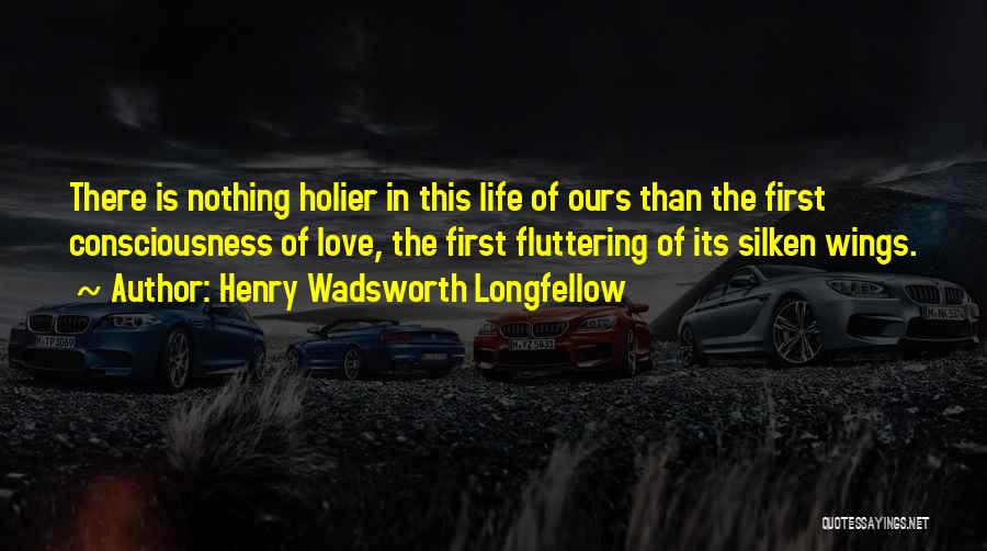 Nothing Is Ours Quotes By Henry Wadsworth Longfellow