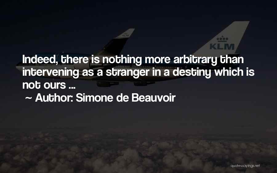 Nothing Is Ours Quotes By Simone De Beauvoir