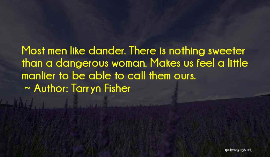 Nothing Is Ours Quotes By Tarryn Fisher