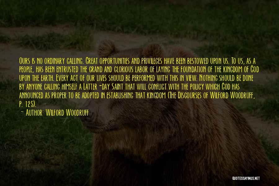 Nothing Is Ours Quotes By Wilford Woodruff