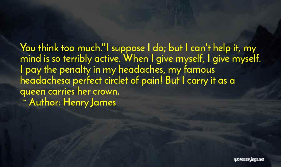 Nothing Is Perfect Famous Quotes By Henry James