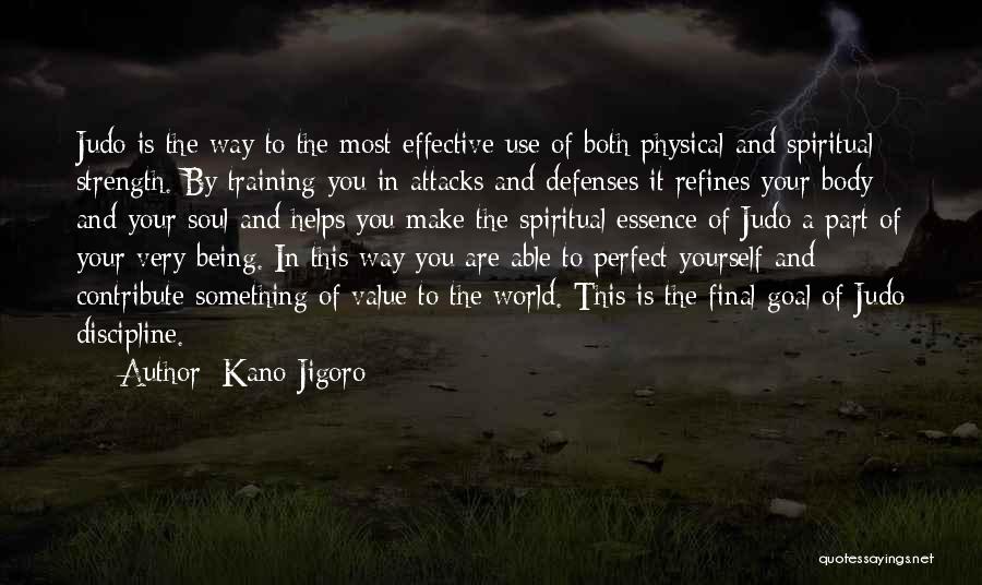 Nothing Is Perfect In This World Quotes By Kano Jigoro