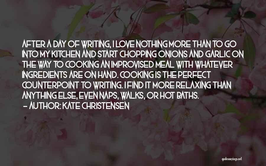 Nothing Is Perfect Love Quotes By Kate Christensen