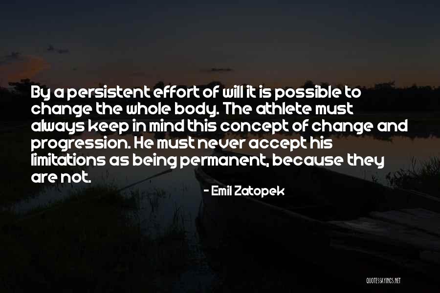 Nothing Is Permanent But Change Quotes By Emil Zatopek Nothing Is Permanent But Change Quotes By Emil Zatopek