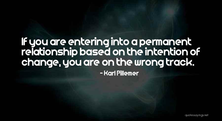 Nothing Is Permanent But Change Quotes By Karl Pillemer Nothing Is Permanent But Change Quotes By Karl Pillemer