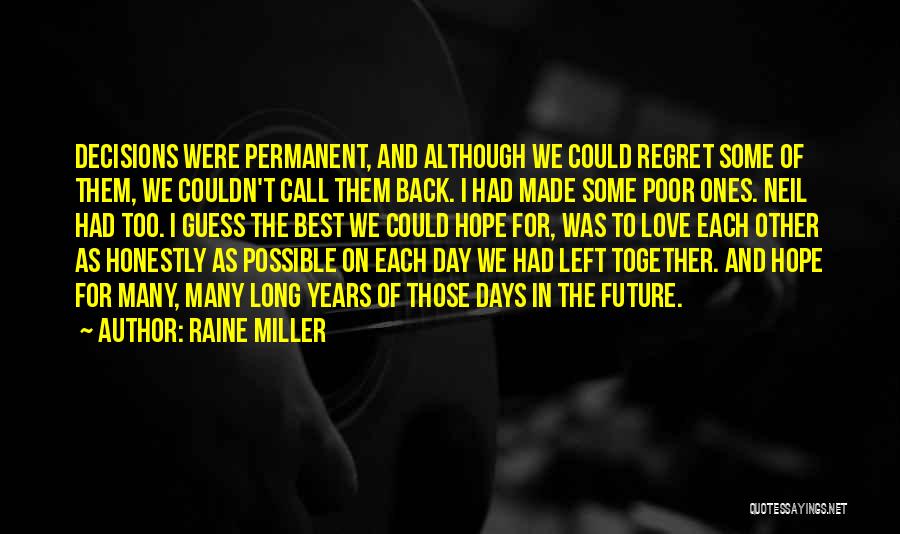 Nothing Is Permanent Love Quotes By Raine Miller