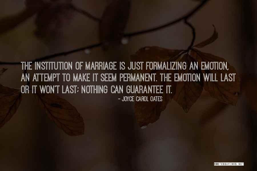 Nothing Is Permanent Quotes By Joyce Carol Oates