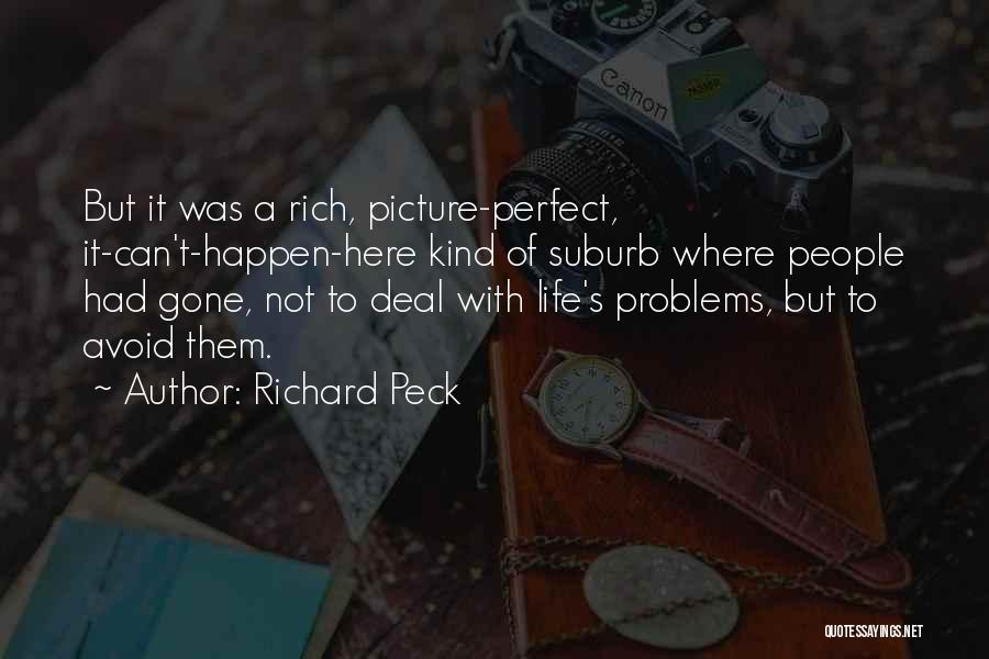 Nothing Is Picture Perfect Quotes By Richard Peck