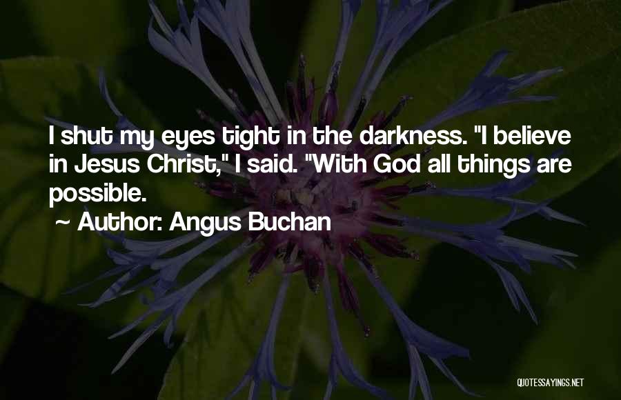 Nothing Is Possible Without God Quotes By Angus Buchan