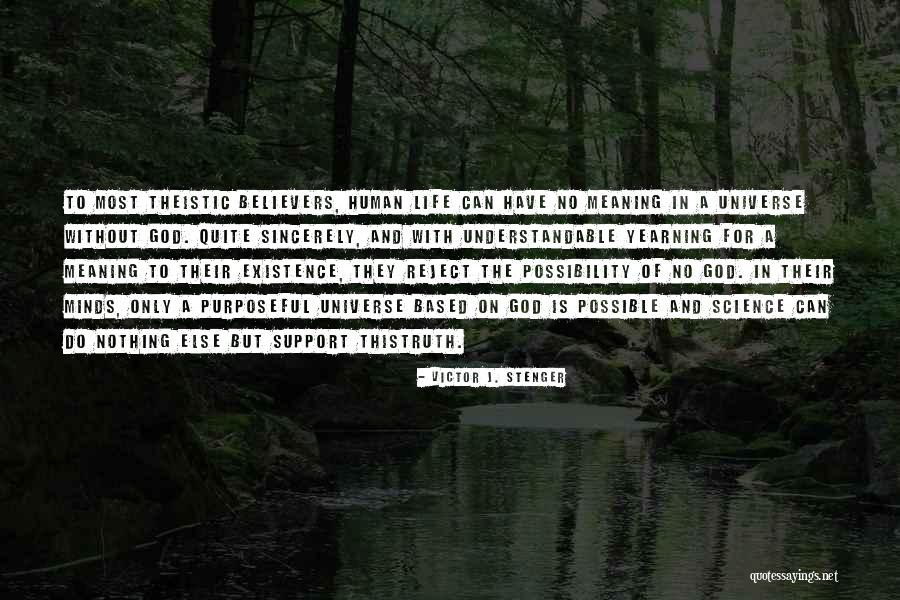 Nothing Is Possible Without God Quotes By Victor J. Stenger