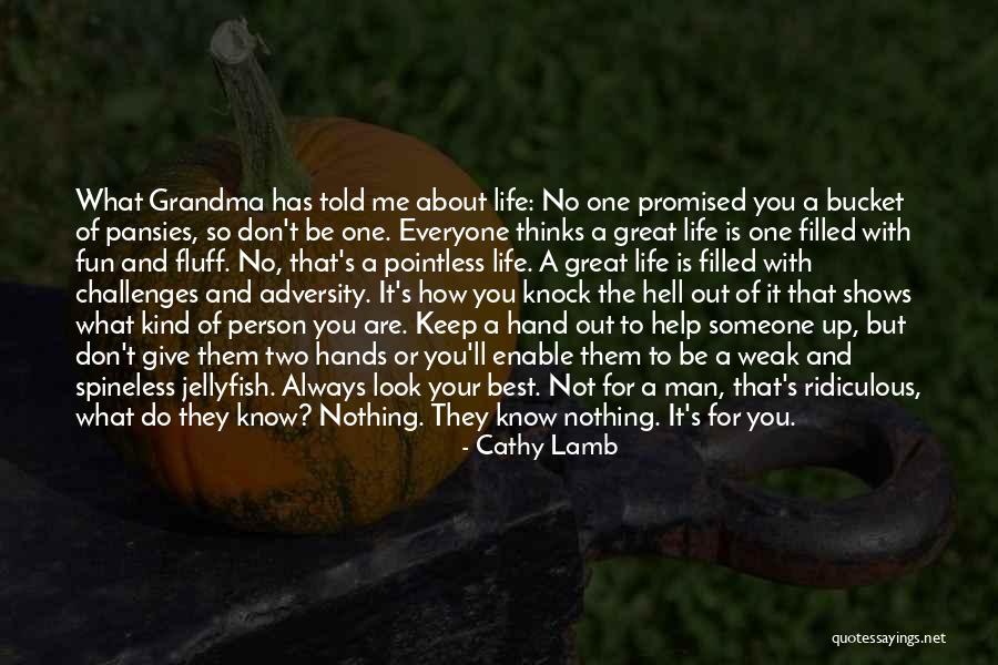 Nothing Is Promised Quotes By Cathy Lamb Nothing Is Promised Quotes By Cathy Lamb