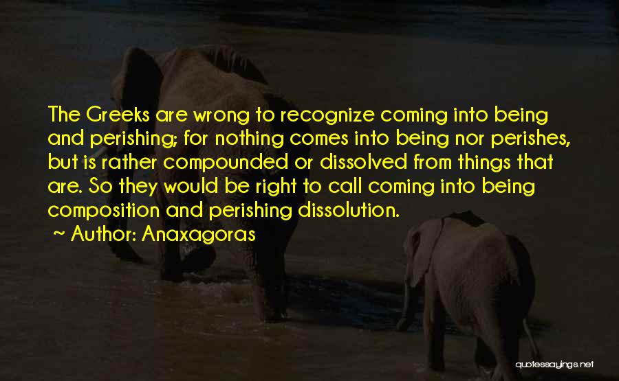 Nothing Is Right Or Wrong Quotes By Anaxagoras