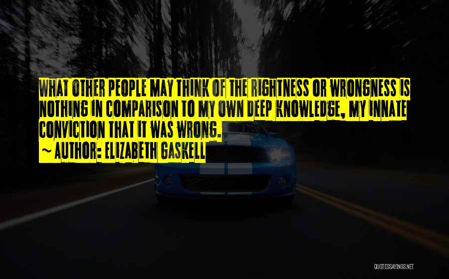 Nothing Is Right Or Wrong Quotes By Elizabeth Gaskell