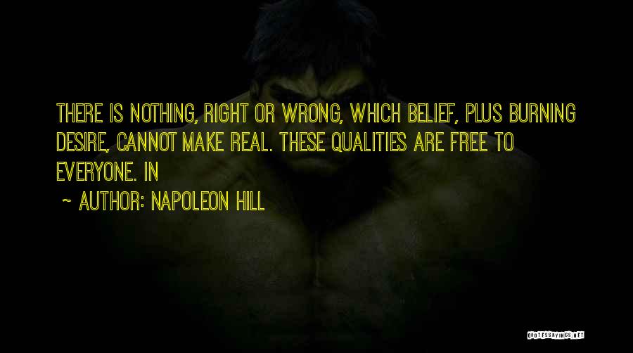 Nothing Is Right Or Wrong Quotes By Napoleon Hill