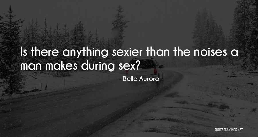 Top 15 Nothing Is Sexier Than A Man Quotes And Sayings 