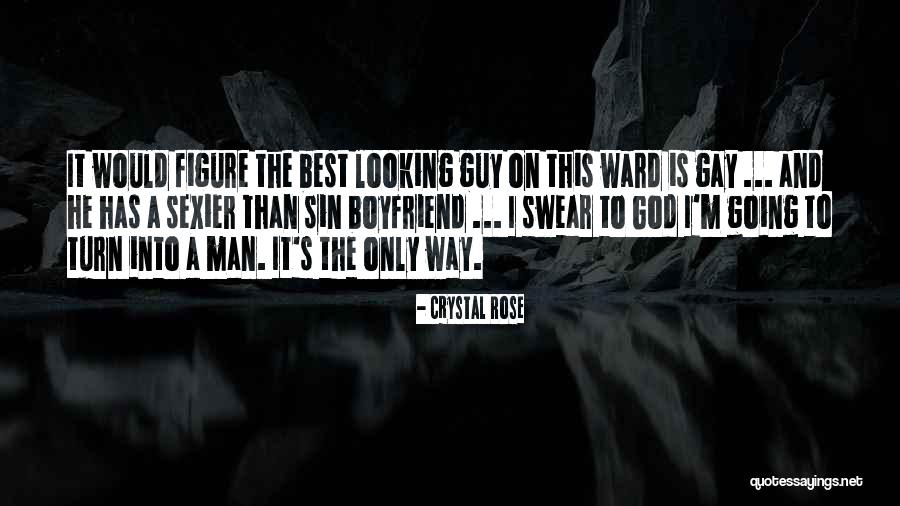 Nothing Is Sexier Than A Man Quotes By Crystal Rose Nothing Is Sexier Than A Man Quotes By Crystal Rose