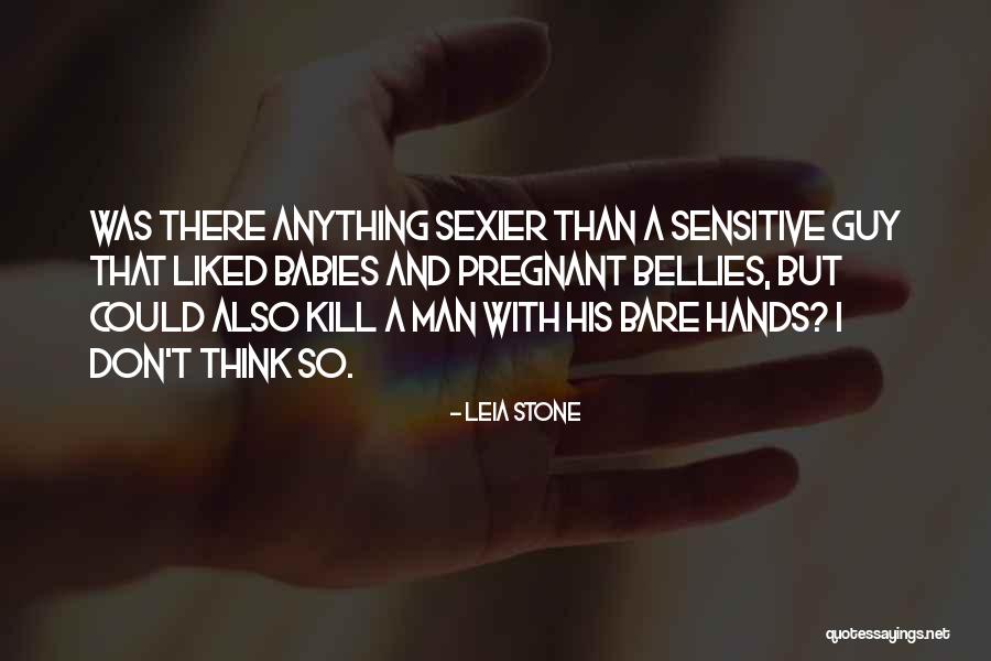 Nothing Is Sexier Than A Man Quotes By Leia Stone Nothing Is Sexier Than A Man Quotes By Leia Stone